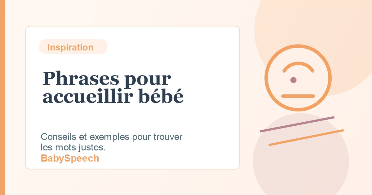 Exemples de phrases pour accueillir un bébé